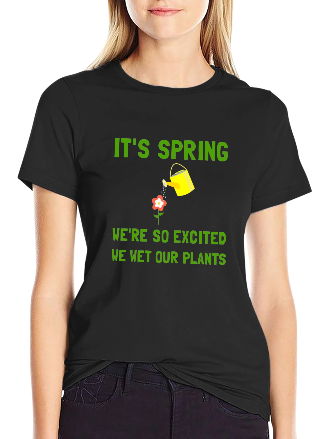 Its Spring We Wet Our Plants T-Shirt