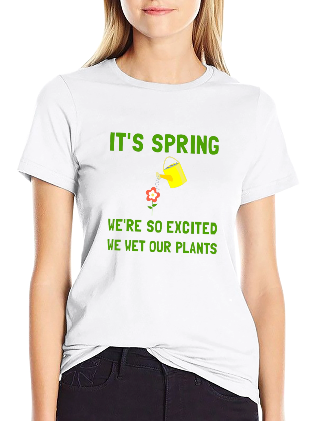 Its Spring We Wet Our Plants T-Shirt