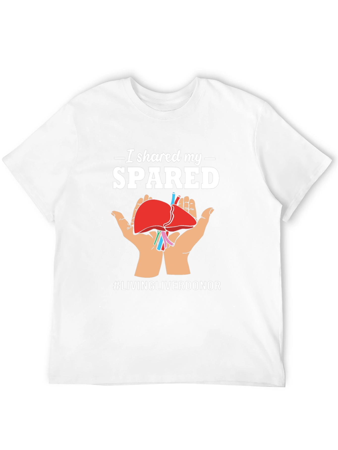 I Shared My Spared Liver Donor Awareness T-Shirt
