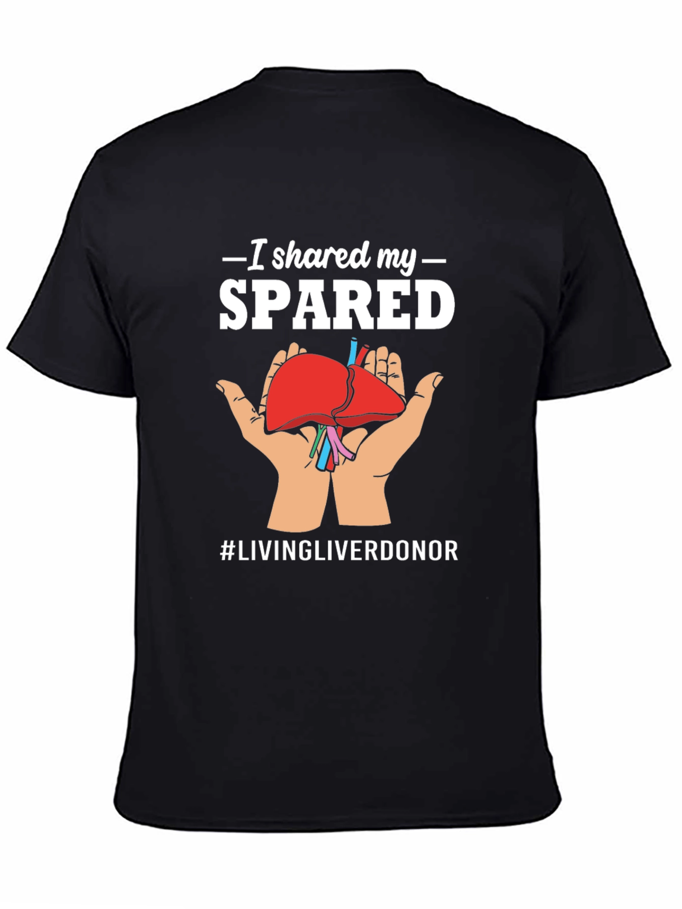 I Shared My Spared Liver Donor Awareness T-Shirt