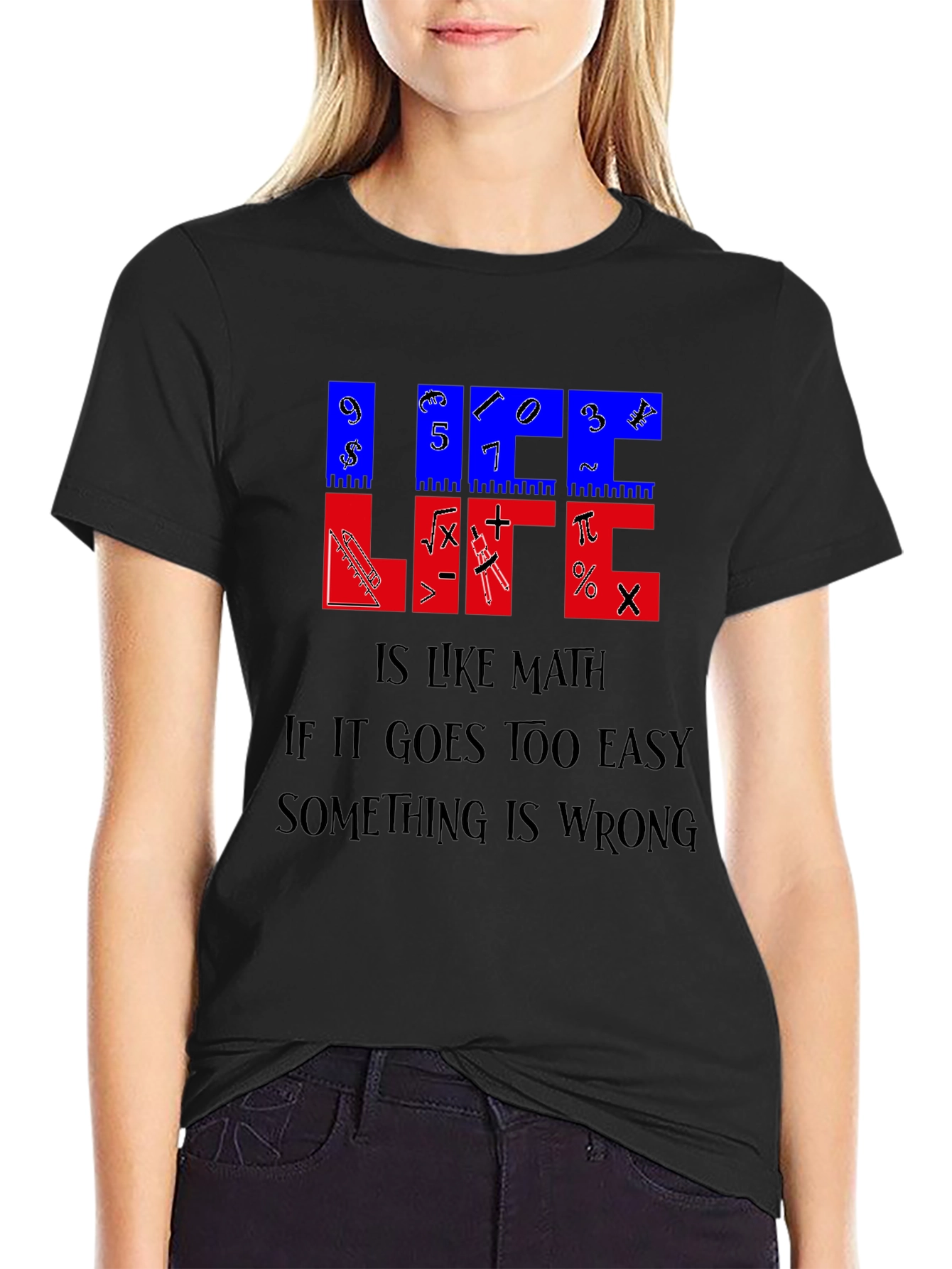 Life Is Like Math T-Shirt