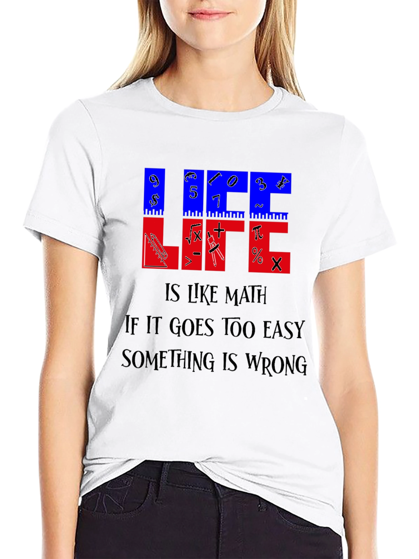 Life Is Like Math T-Shirt