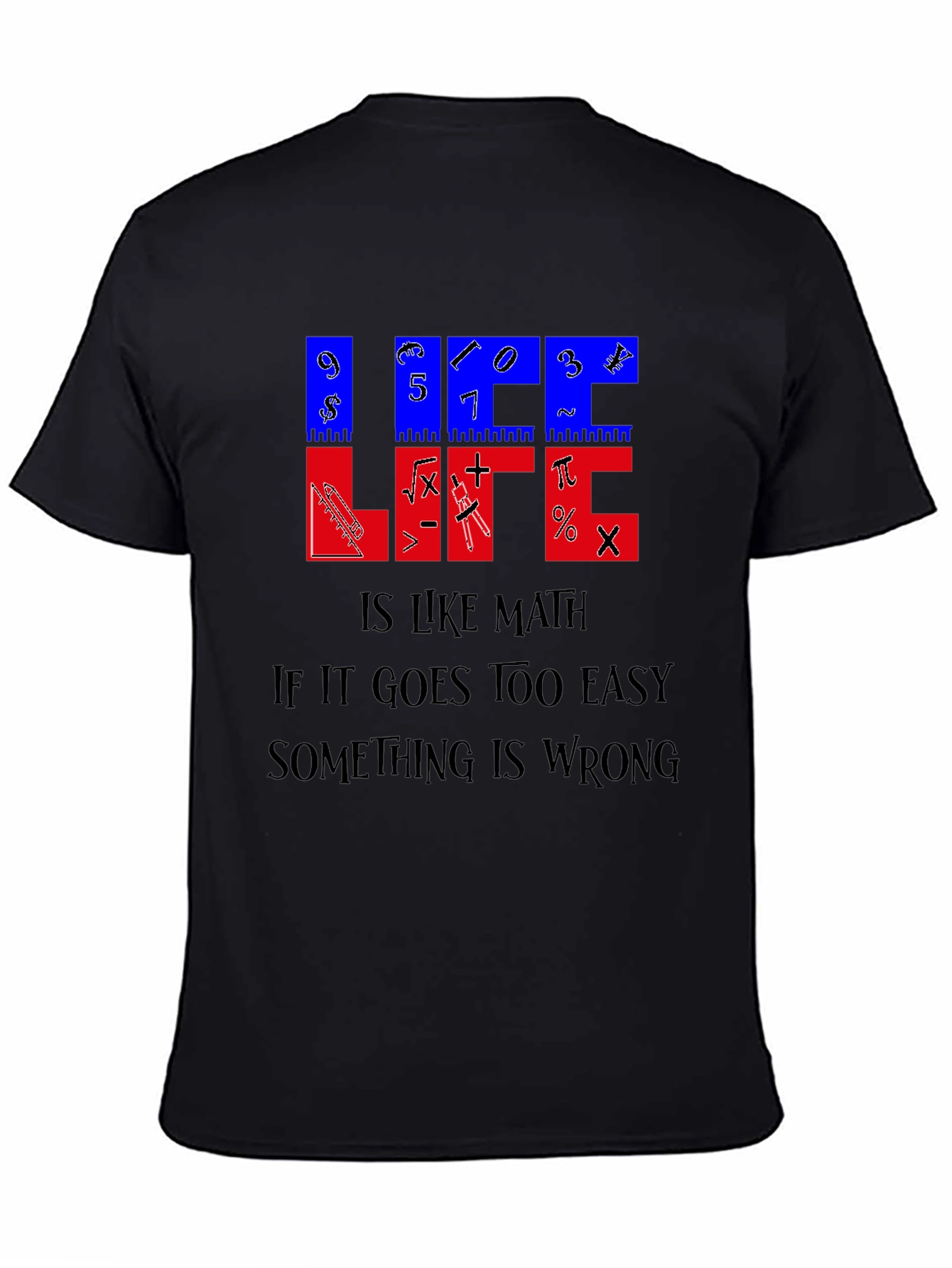 Life Is Like Math T-Shirt