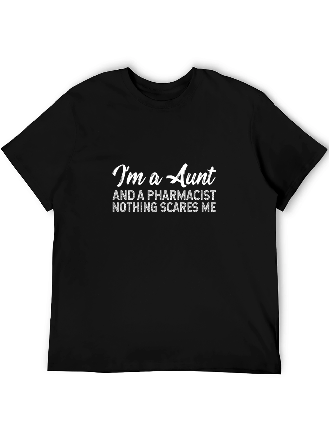 Im an Aunt and Pharmacist T-Shirt