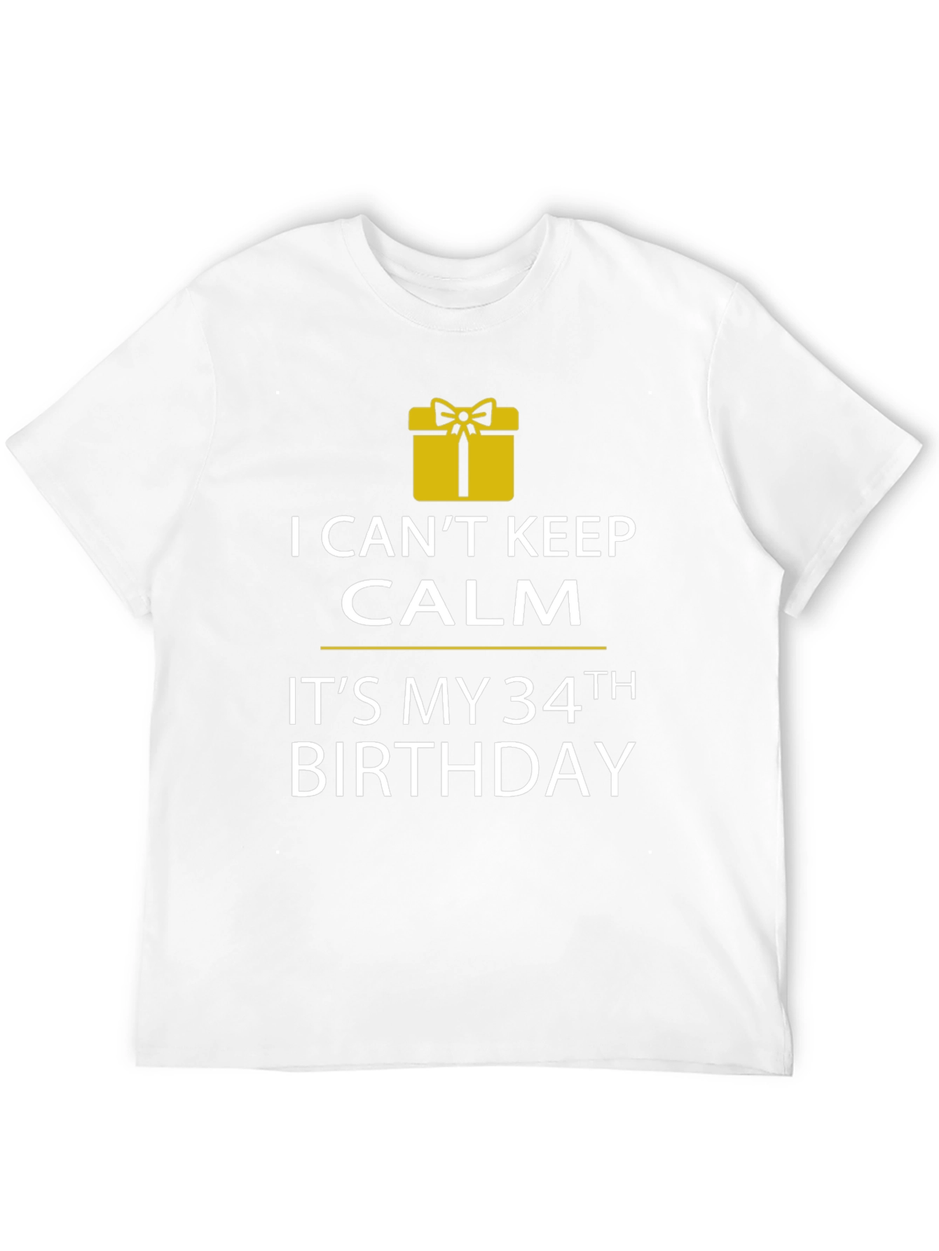 I Cant Keep Calm 34th Birthday T-Shirt