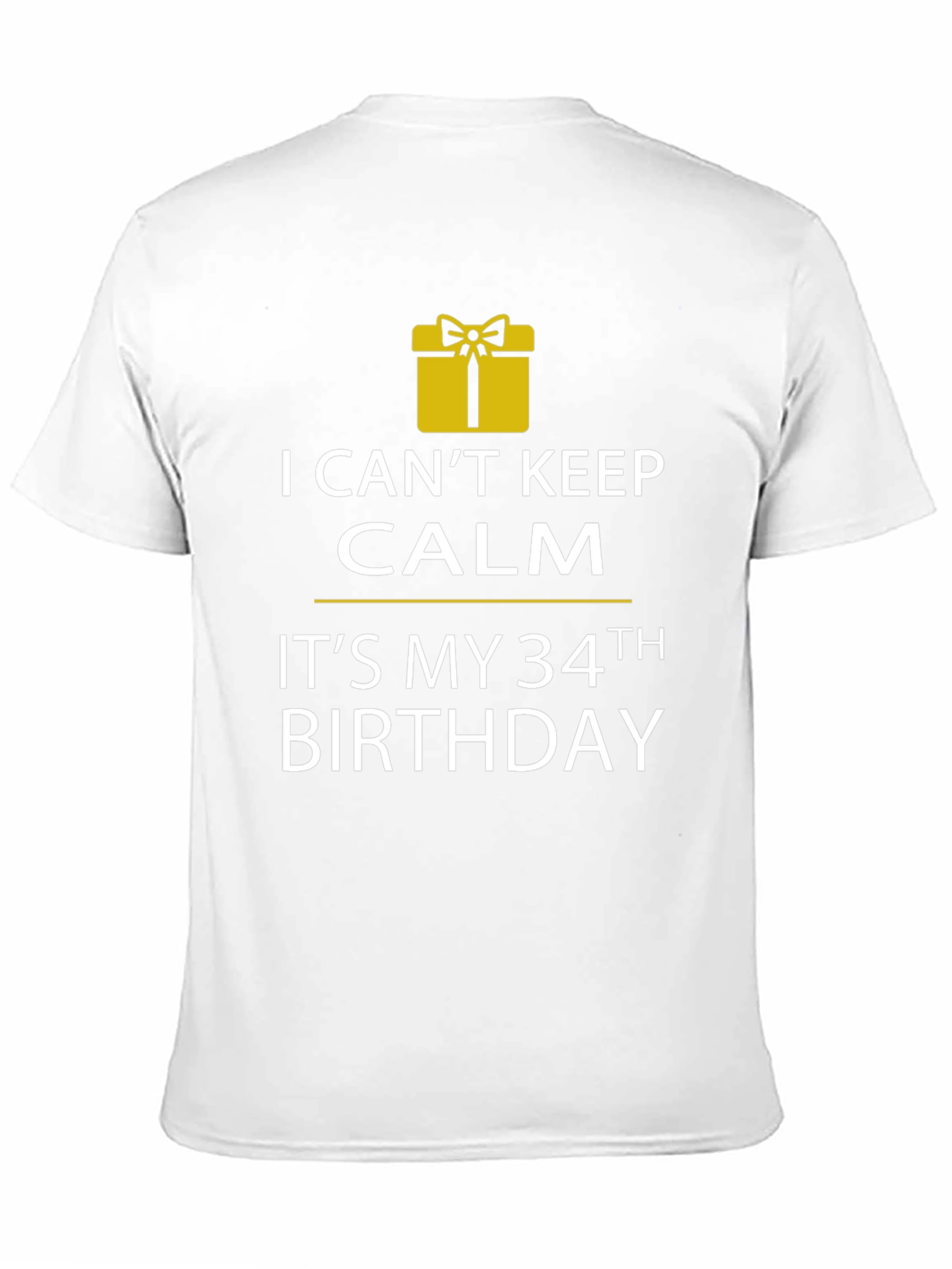 I Cant Keep Calm 34th Birthday T-Shirt