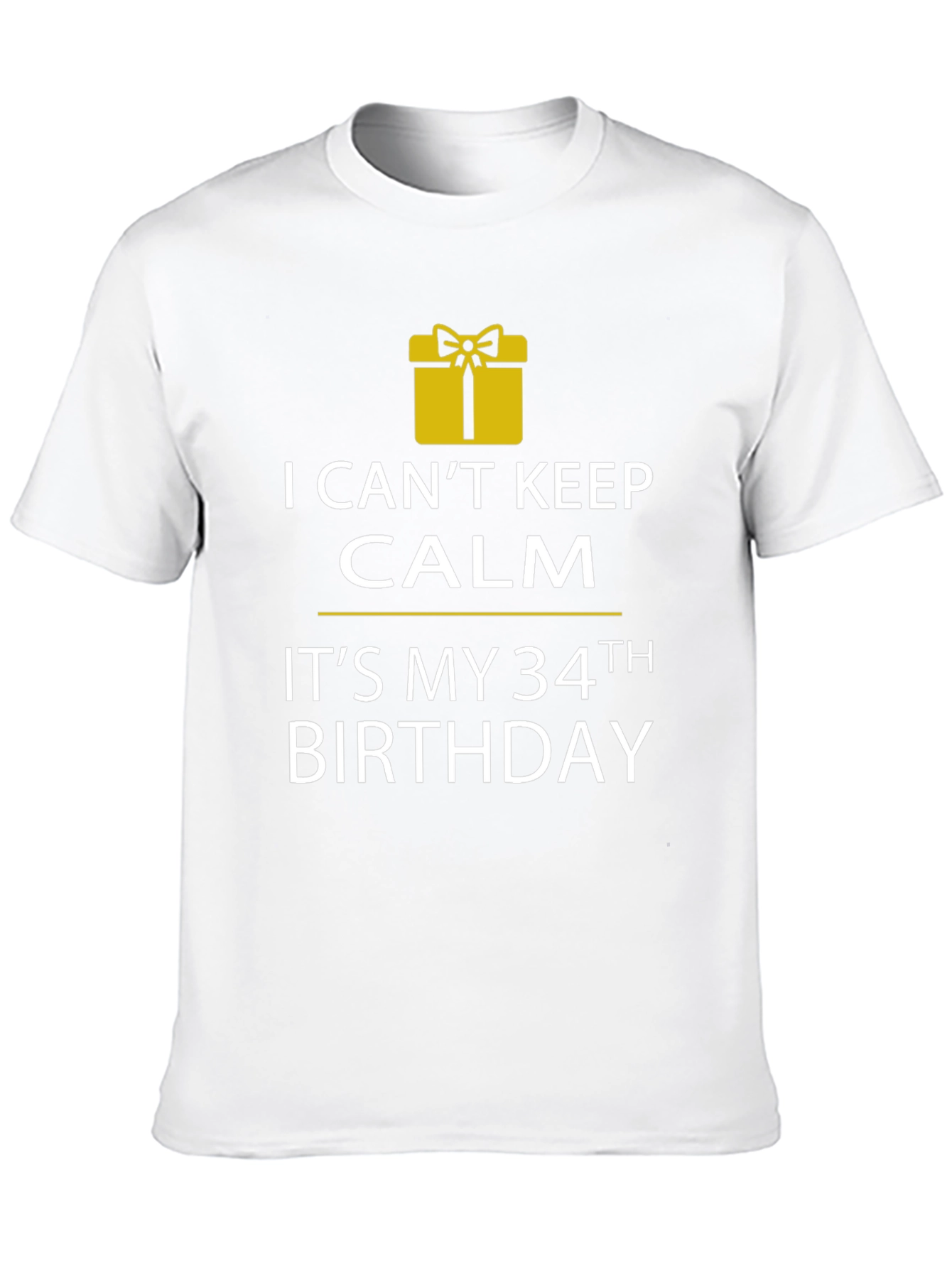 I Cant Keep Calm 34th Birthday T-Shirt