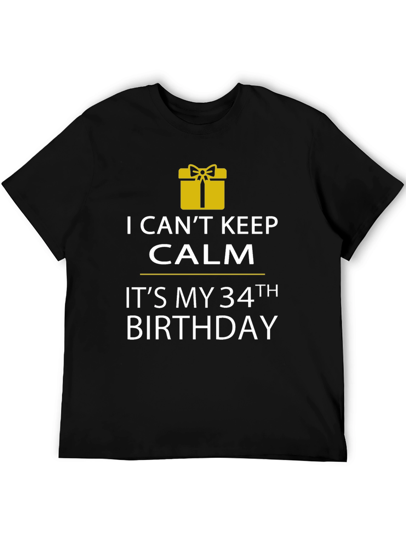 I Cant Keep Calm 34th Birthday T-Shirt