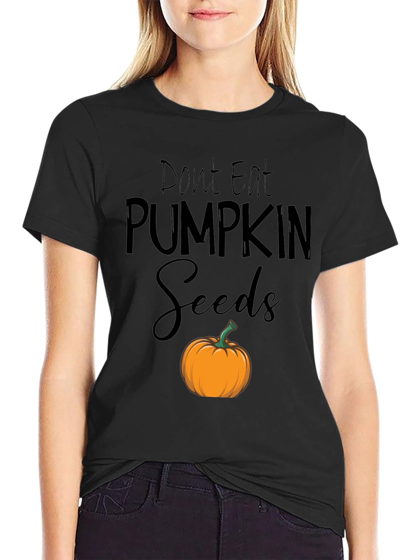 Dont Eat Pumpkin Seeds T-Shirt