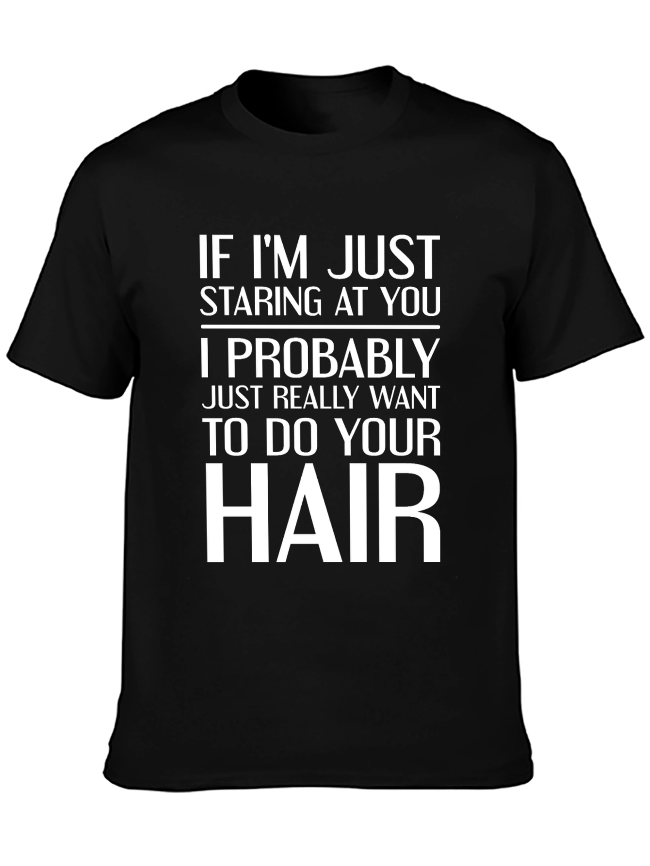 Funny Hair Stylist T-Shirt