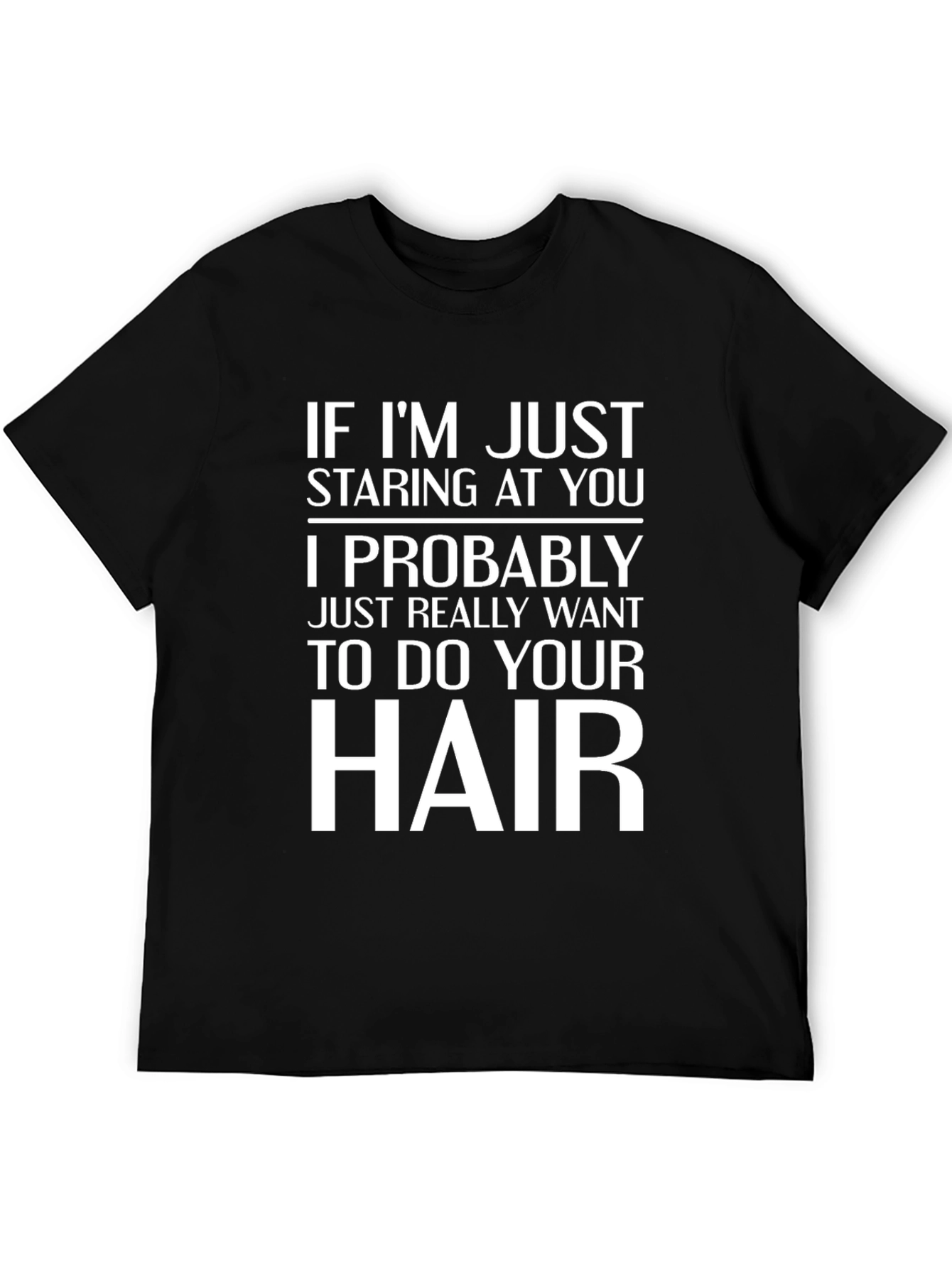Funny Hair Stylist T-Shirt