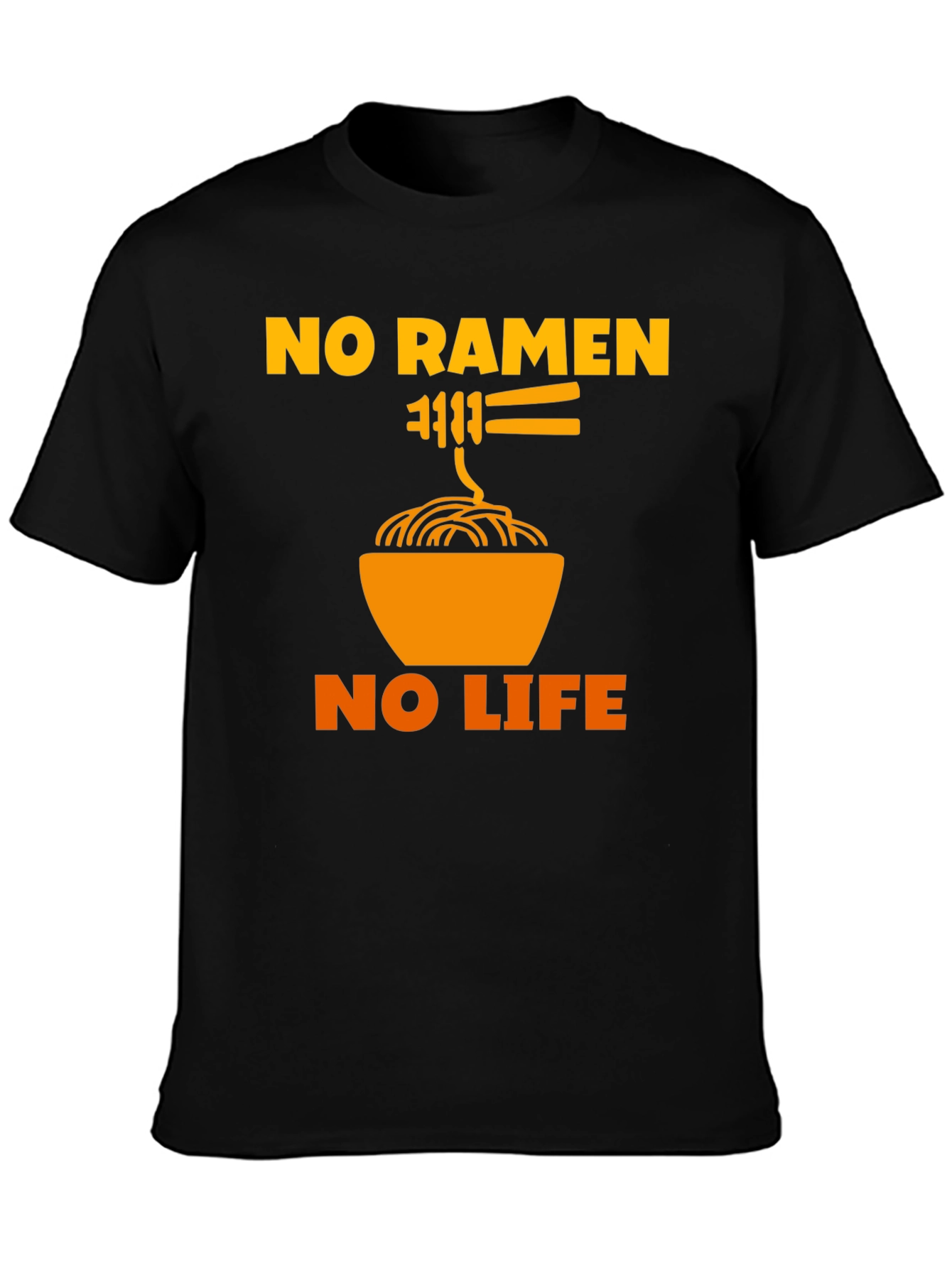 No Ramen No Life T-Shirt - Funny Foodie Tee