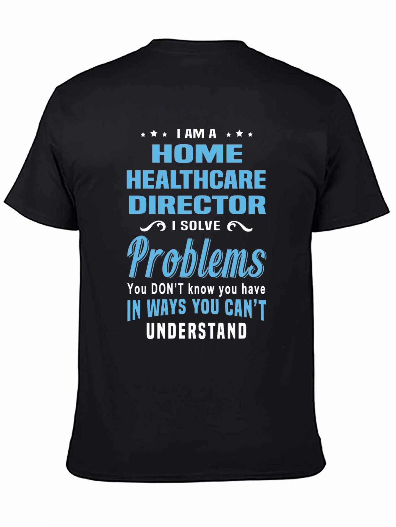 Home Healthcare Director T-Shirt