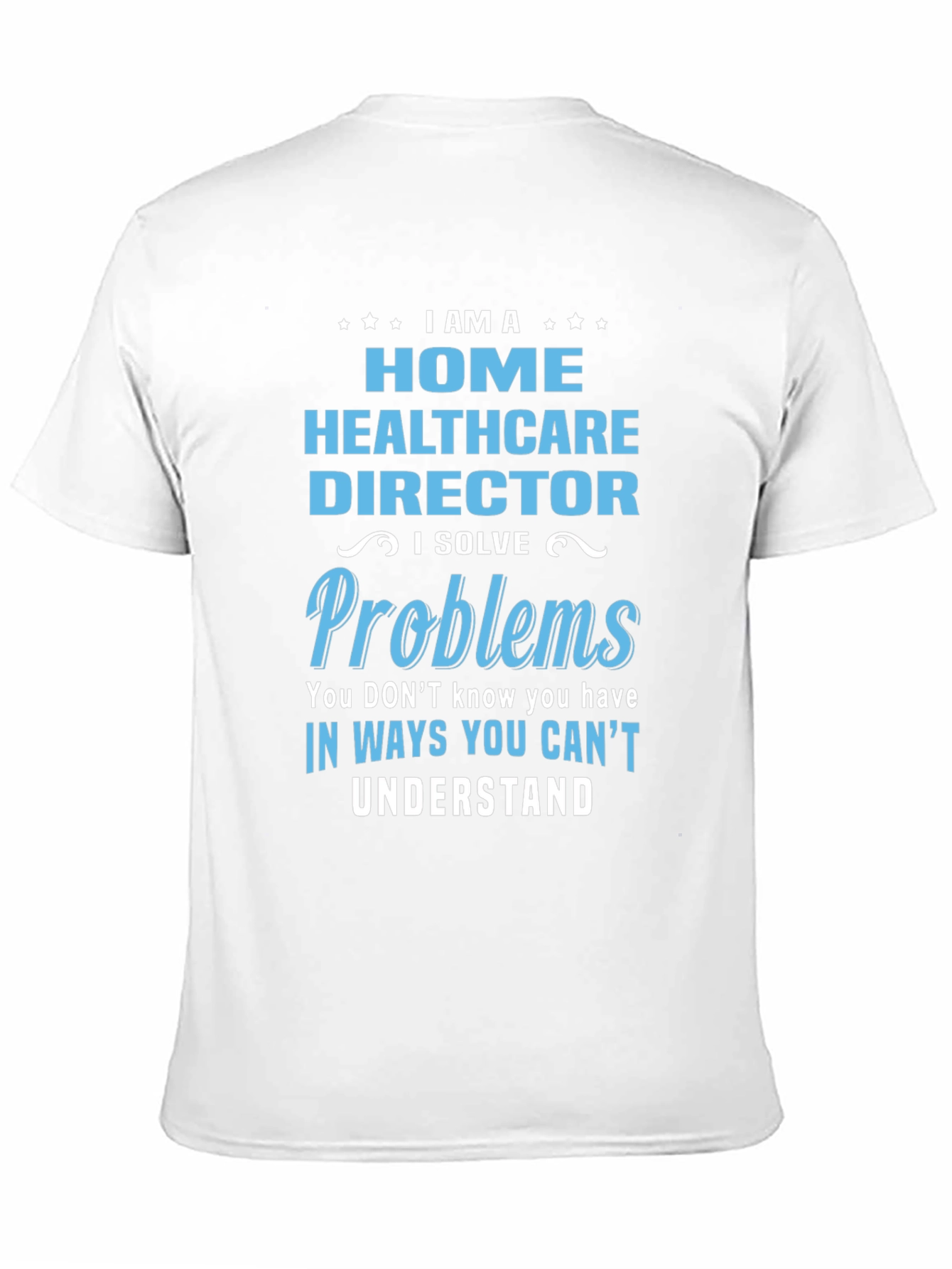 Home Healthcare Director T-Shirt