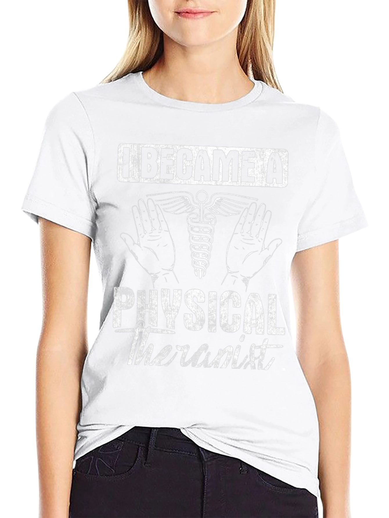 Physical Therapist T-Shirt - I Became A