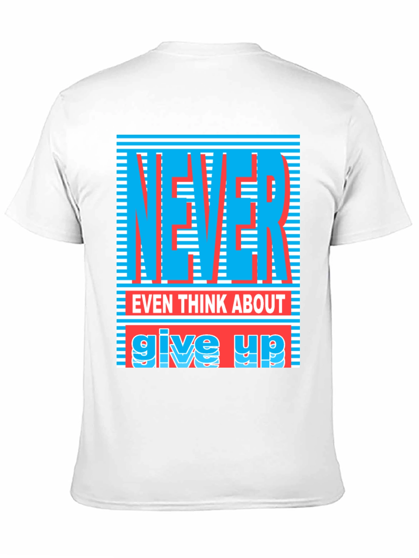 Never Give Up Graphic T-Shirt - Motivational Tee