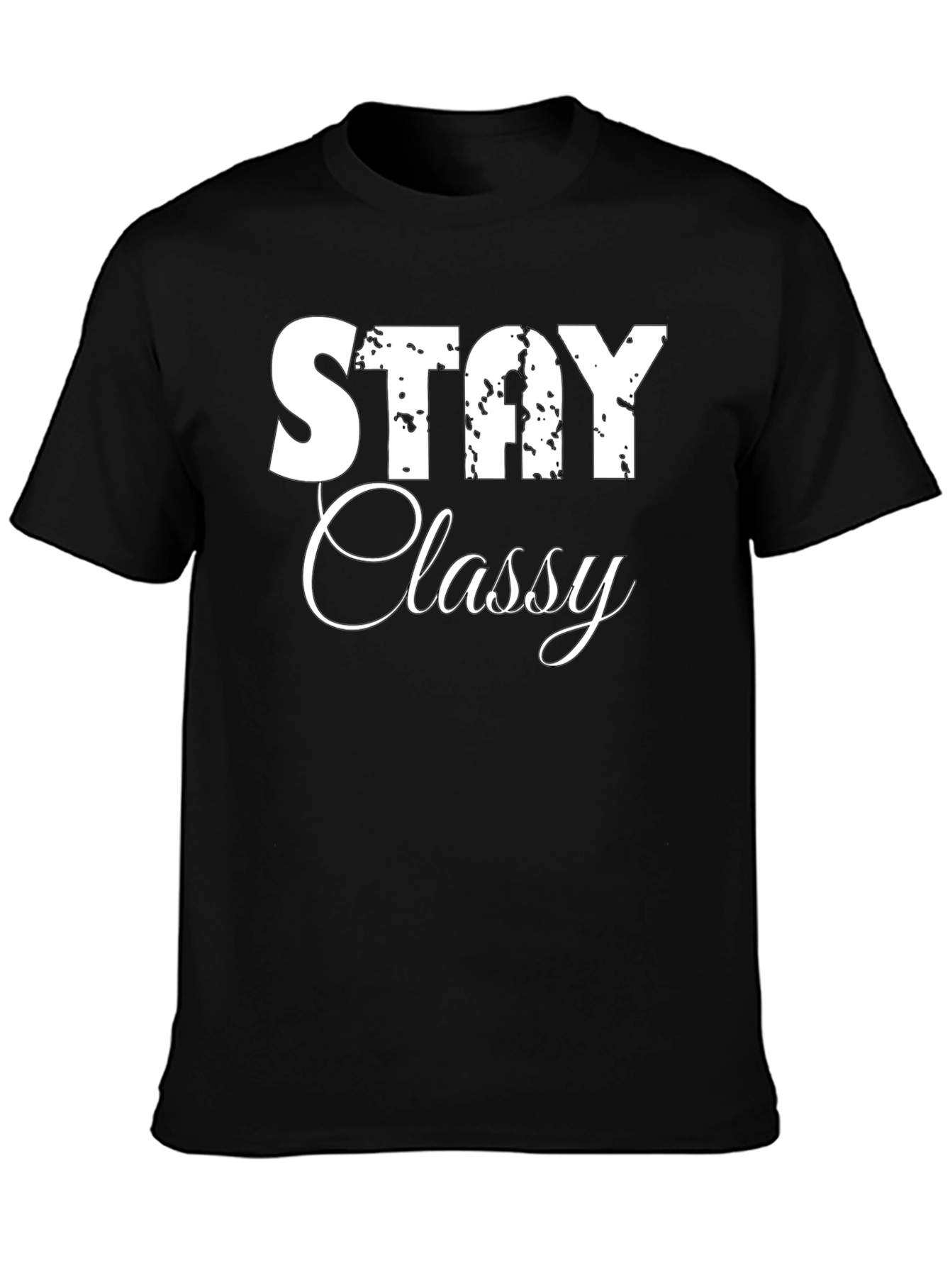 Stay Classy Graphic Tee - Black Cotton Casual Shirt