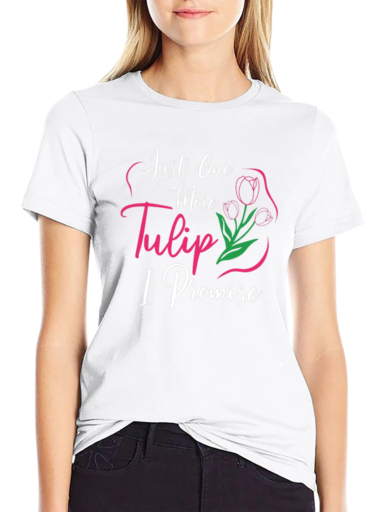 Just One More Tulip T-Shirt