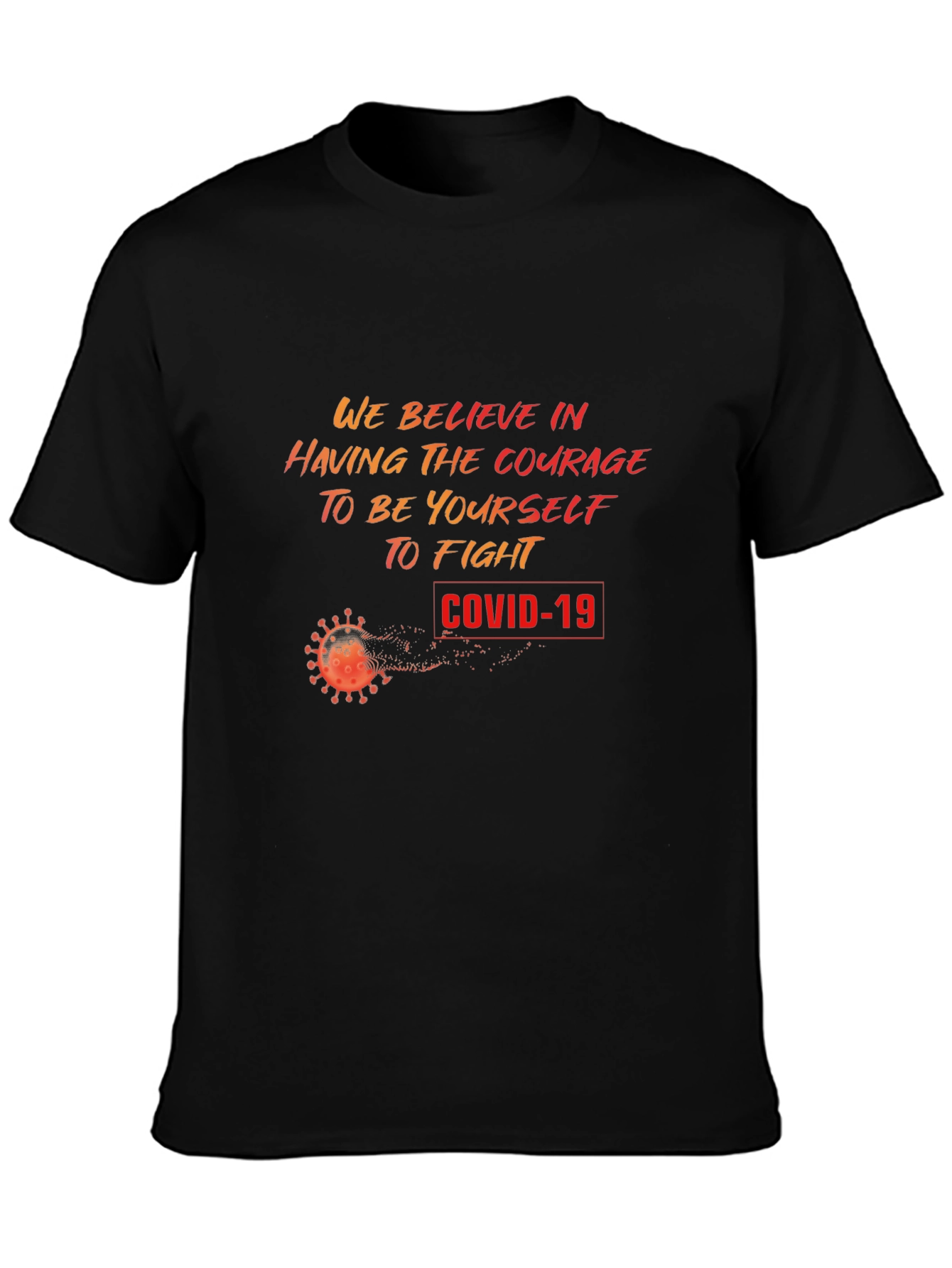 Courage to Fight COVID-19 T-Shirt