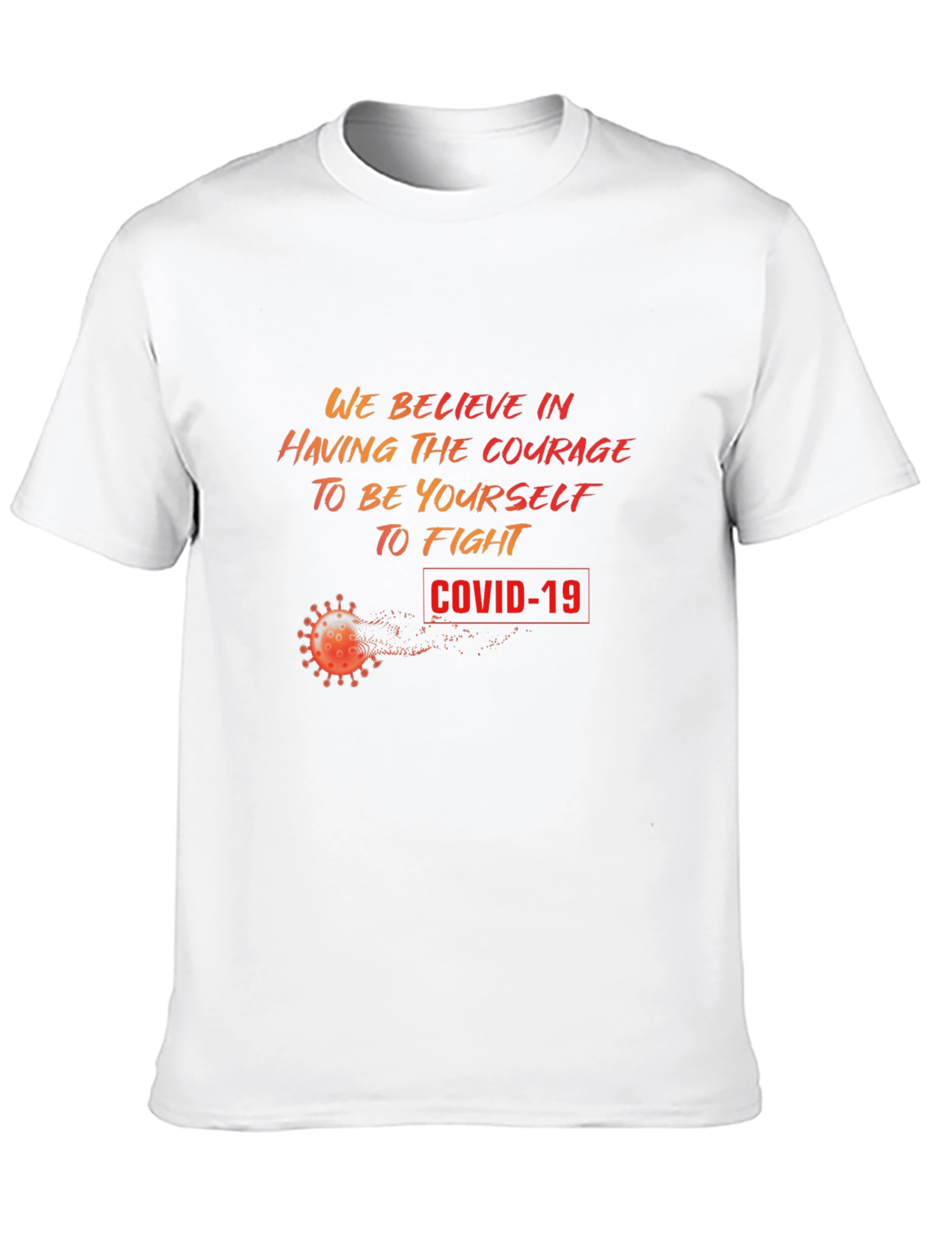 Courage to Fight COVID-19 T-Shirt
