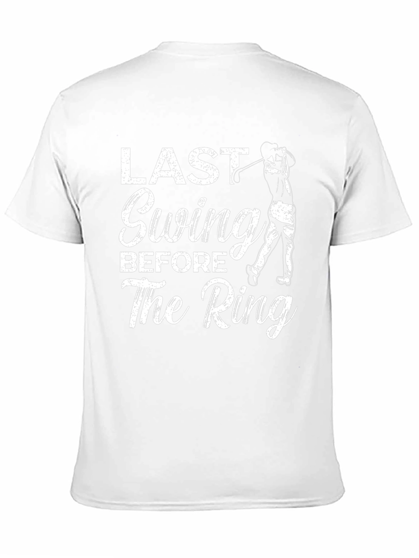 Last Swing Before The Ring Funny Golf T-Shirt