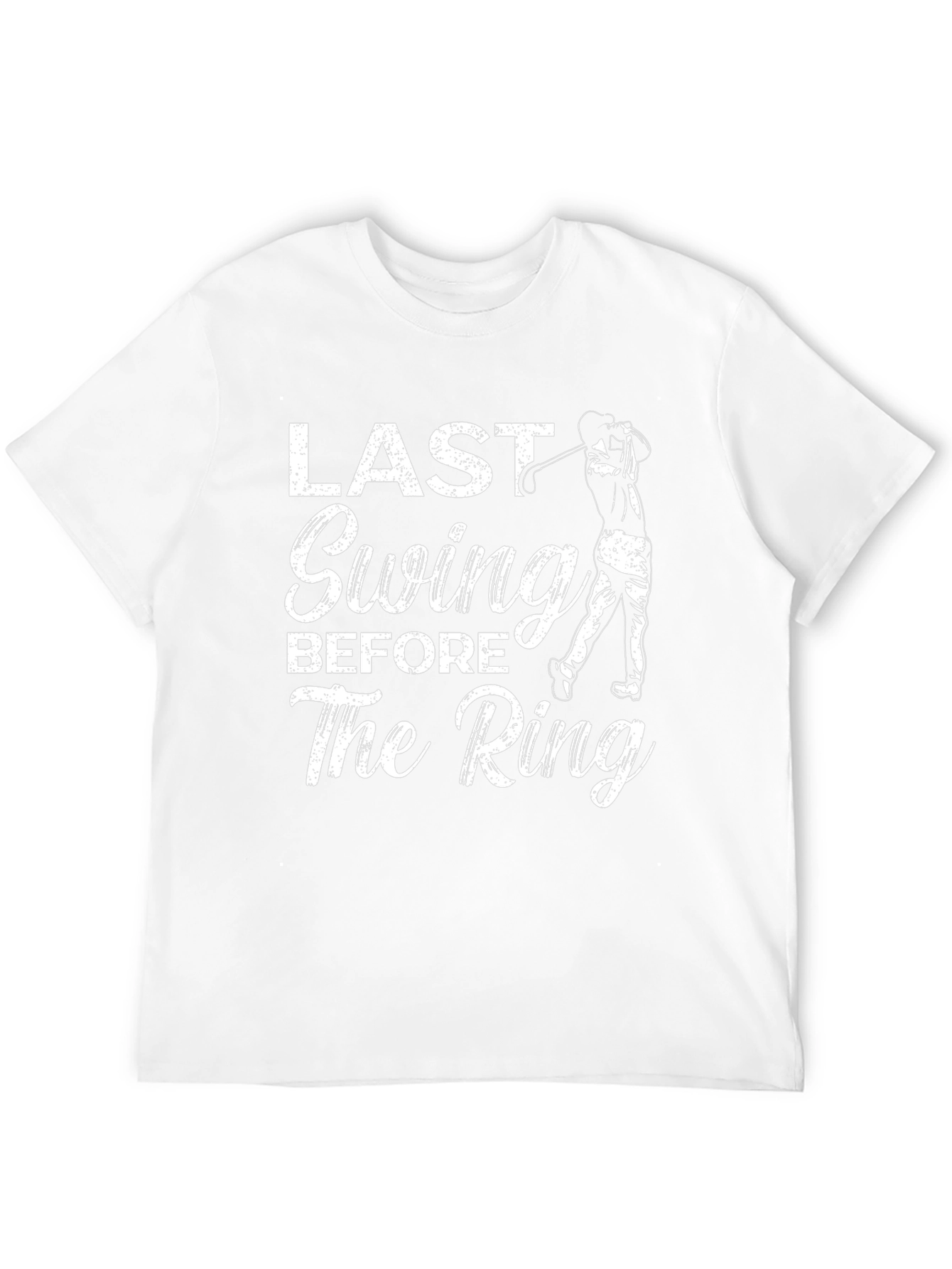 Last Swing Before The Ring Funny Golf T-Shirt