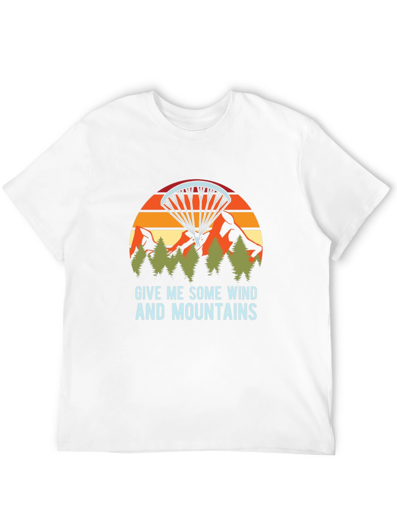 Give Me Some Wind and Mountains T-Shirt