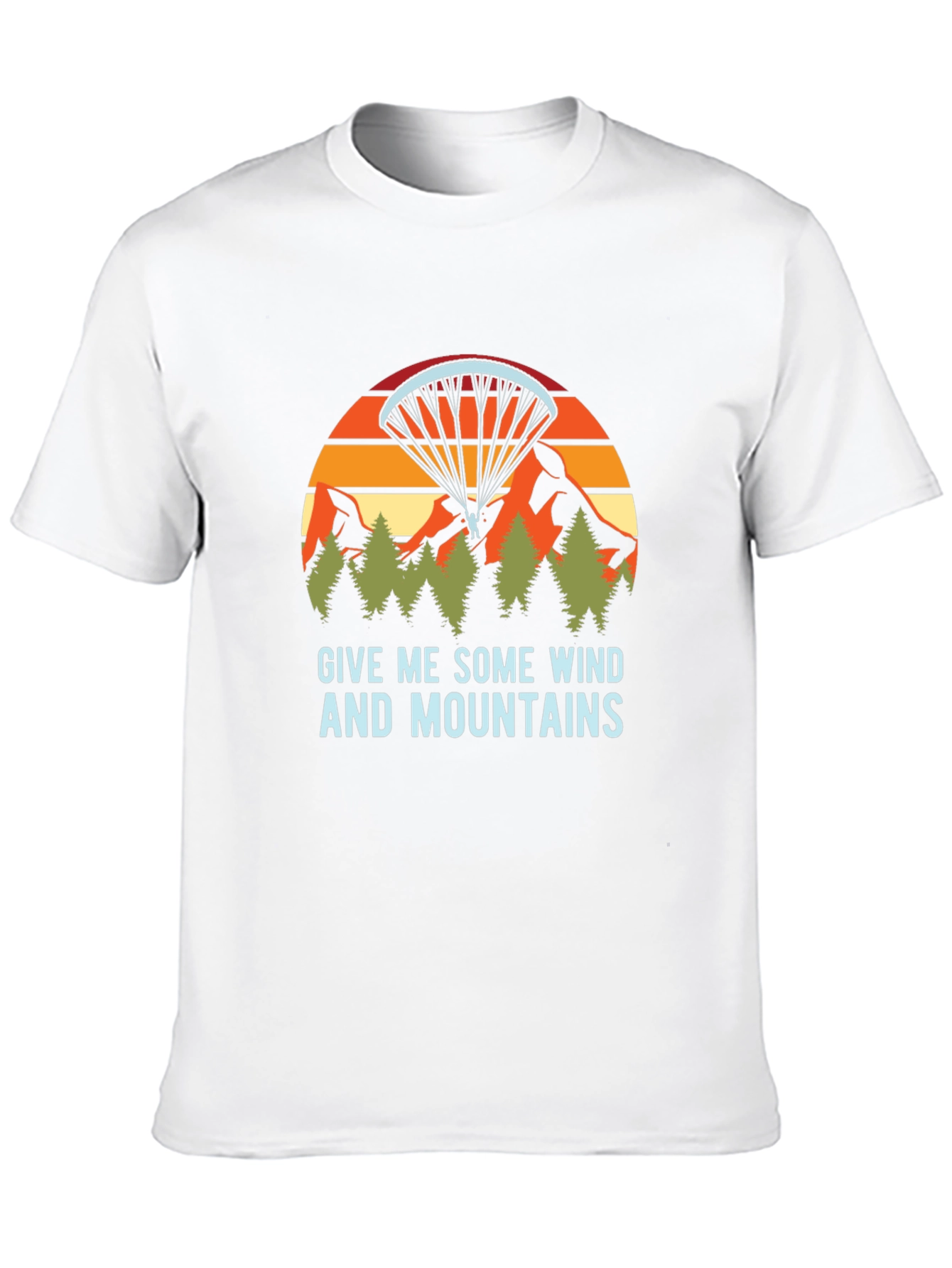 Give Me Some Wind and Mountains T-Shirt