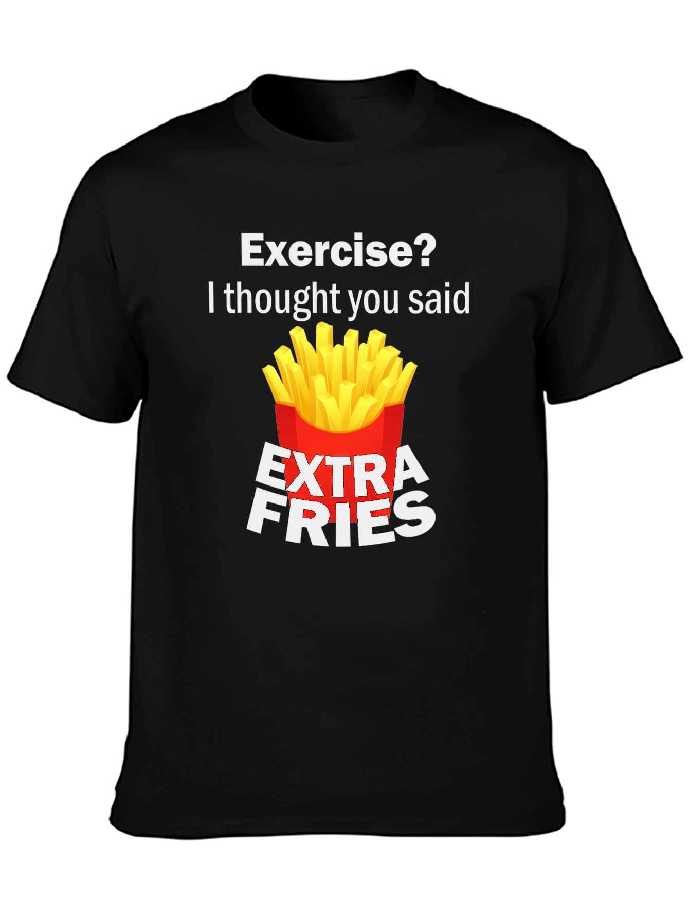 Funny Extra Fries T-Shirt - Foodie Novelty Tee