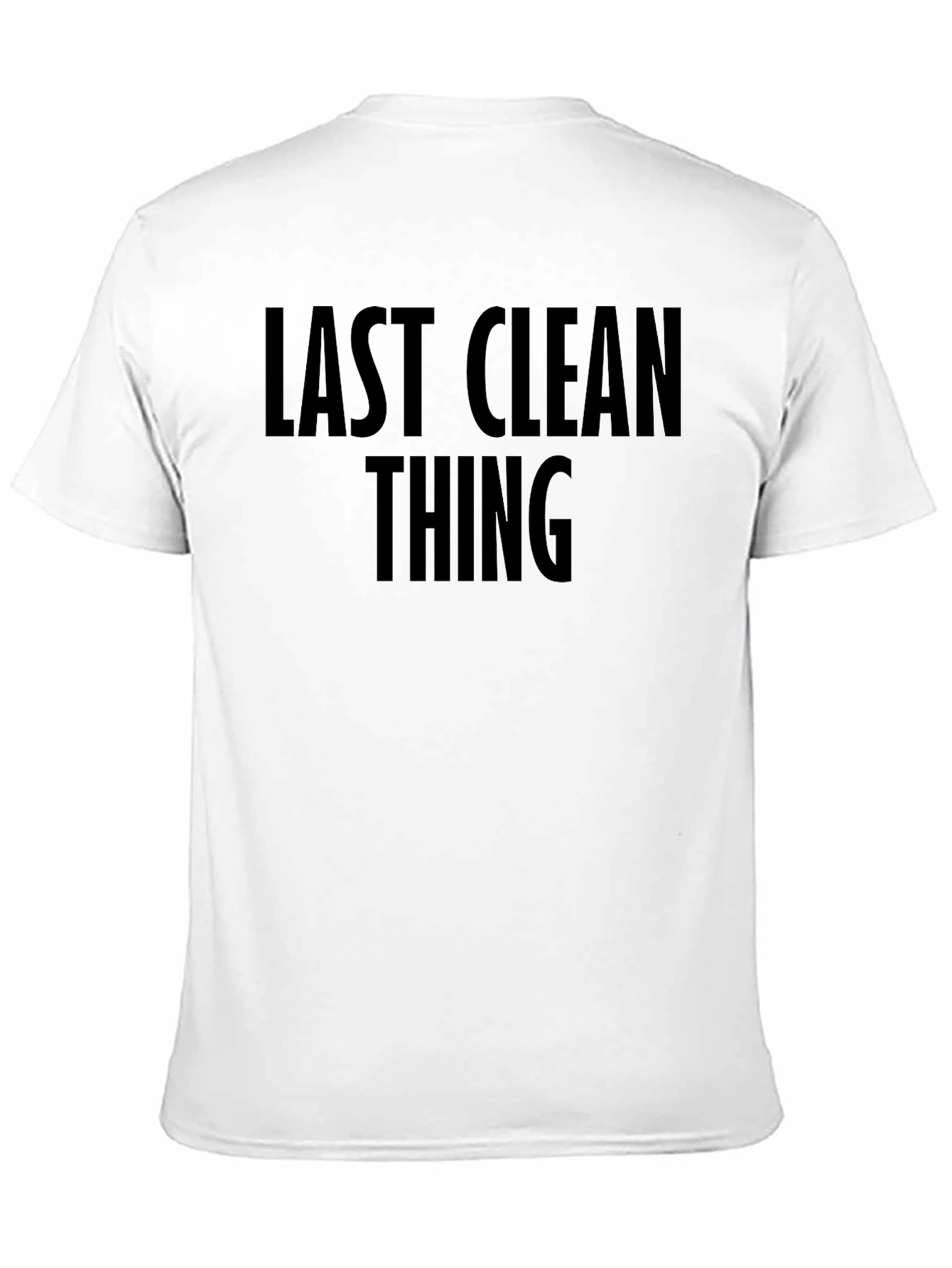 Last Clean Thing Graphic Tee - Black Unisex T-Shirt