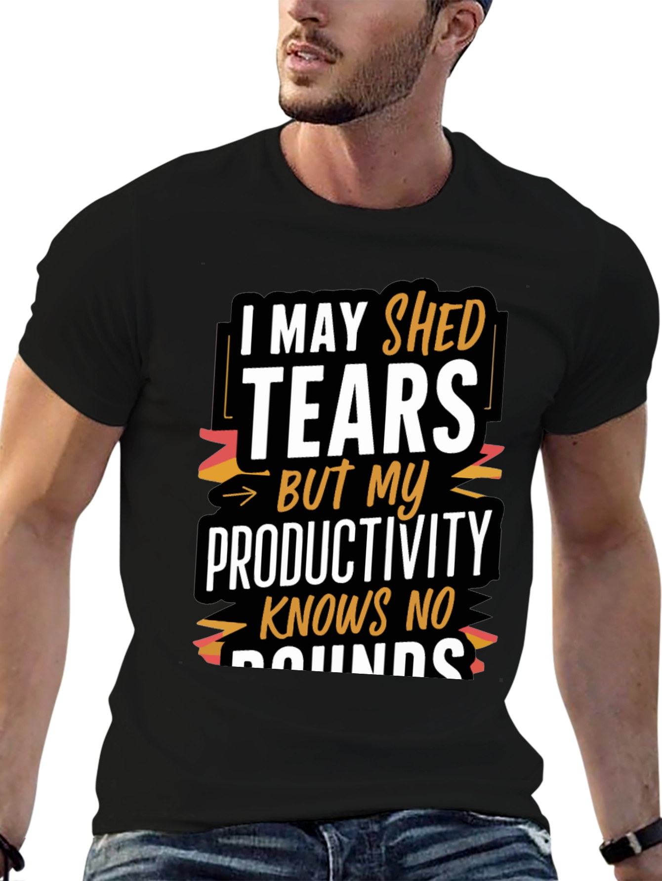 Tears But Productivity T-Shirt - Motivational