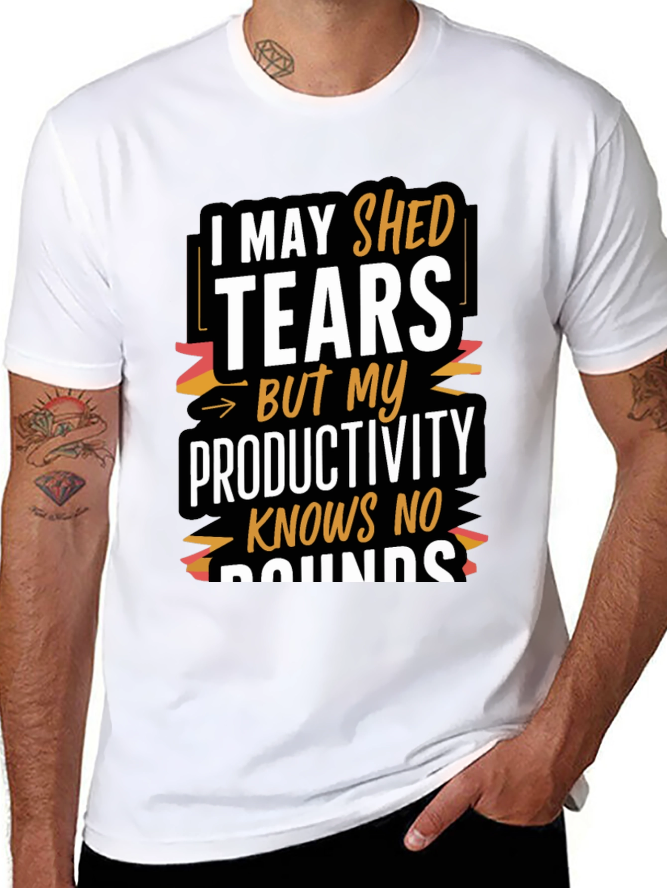 Tears But Productivity T-Shirt - Motivational