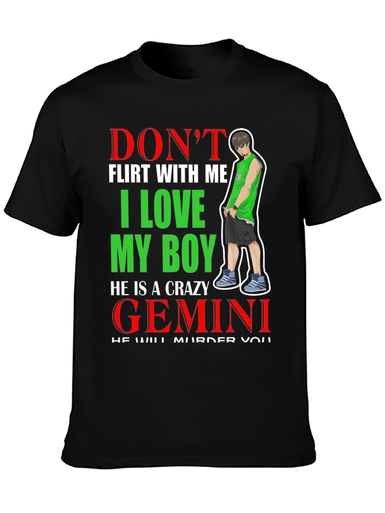 Dont Flirt With Me Gemini Crazy Boy Graphic Tee