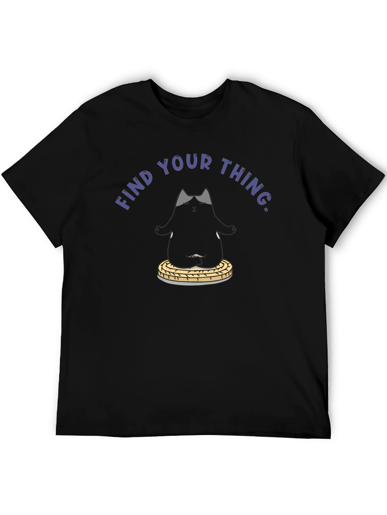 Find Your Thing T-Shirt - Zen Cat Design