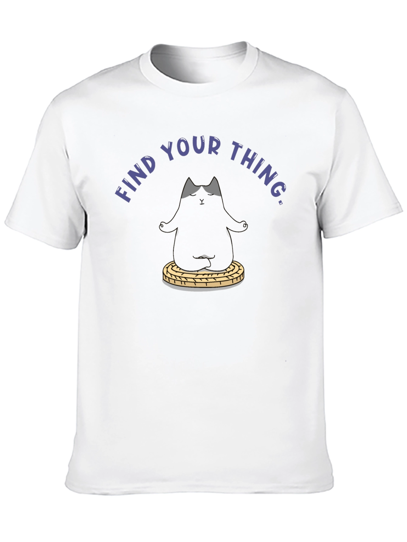 Find Your Thing T-Shirt - Zen Cat Design