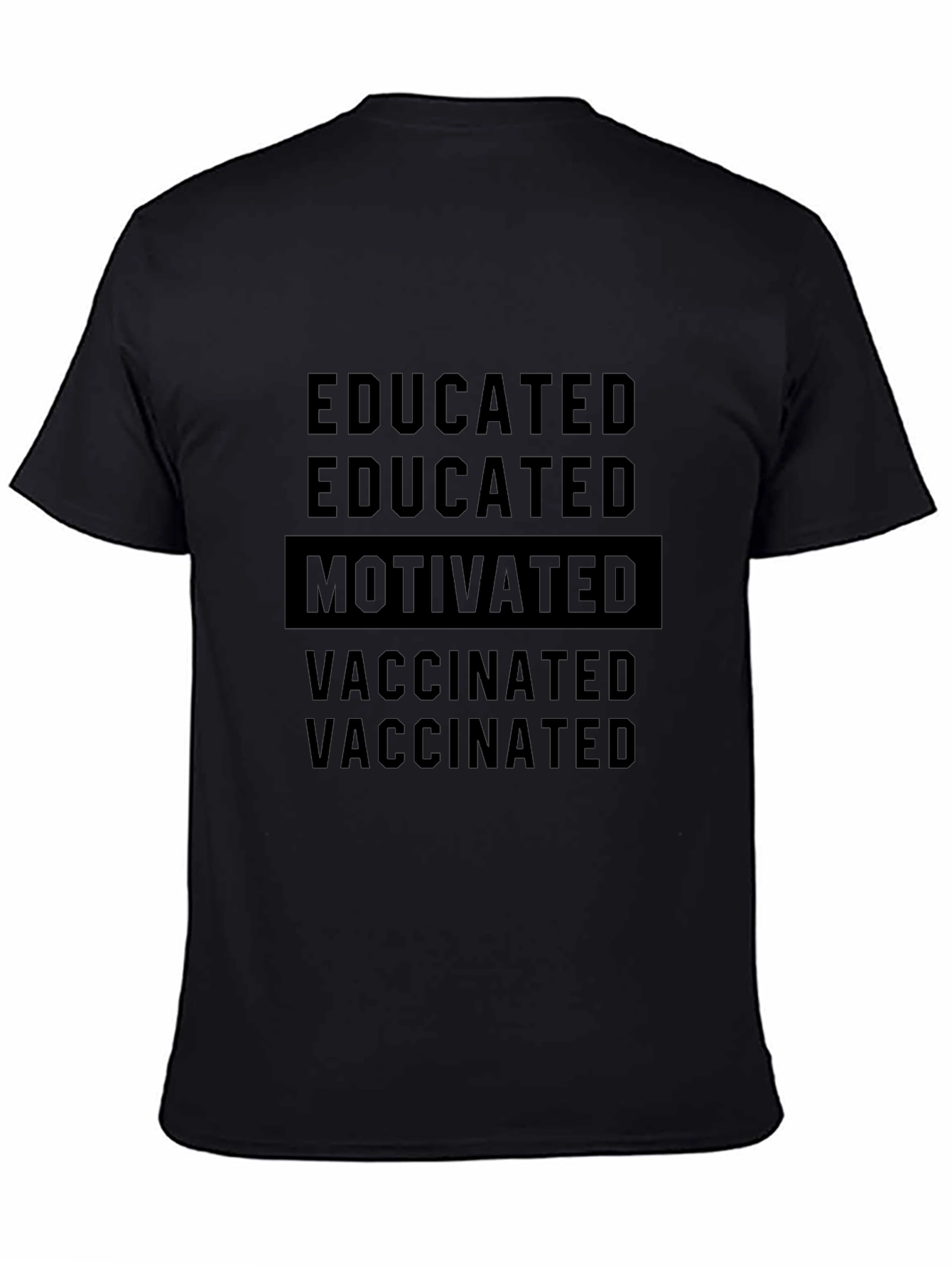 Educated Motivated Vaccinated Graphic Tee