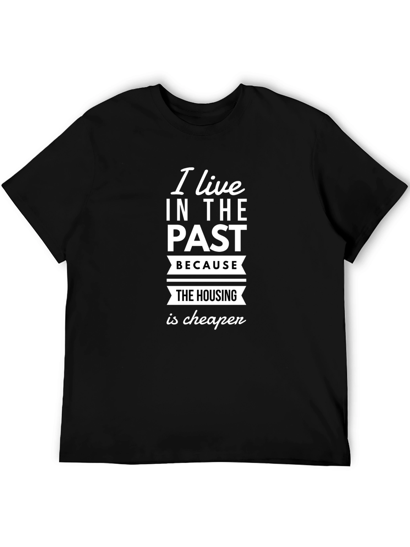 I Live in the Past T-Shirt