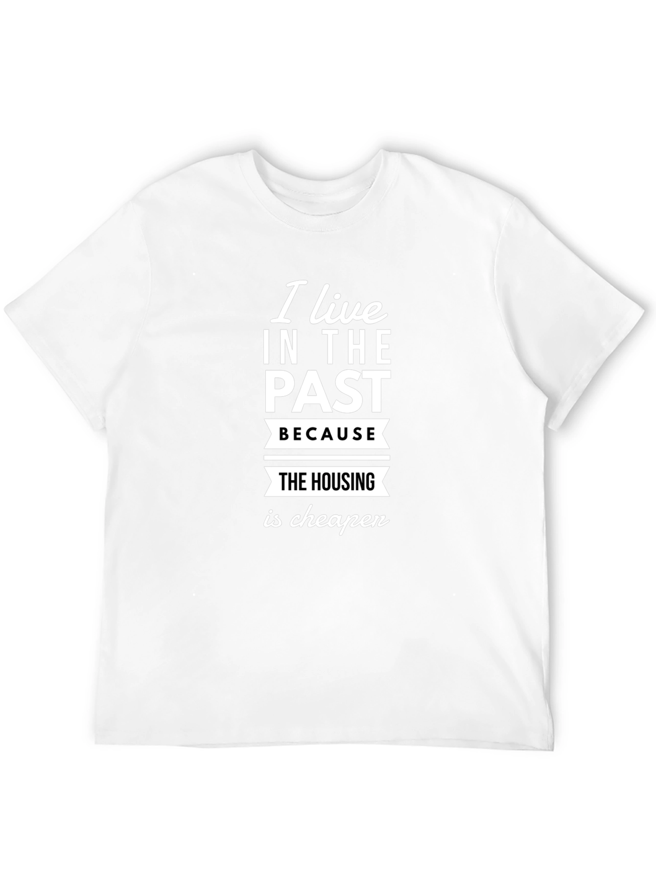 I Live in the Past T-Shirt