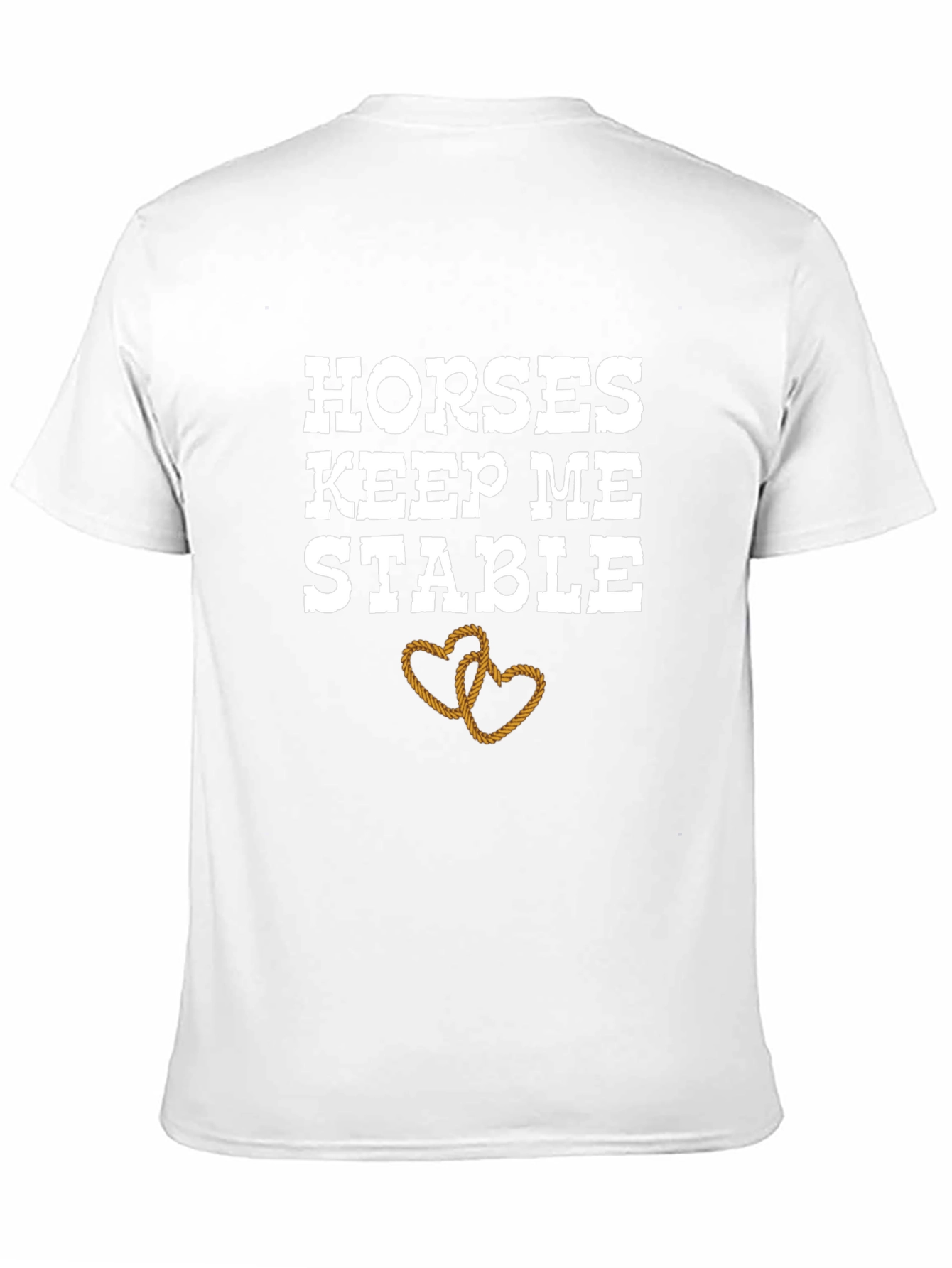 Horses Keep Me Stable T-Shirt