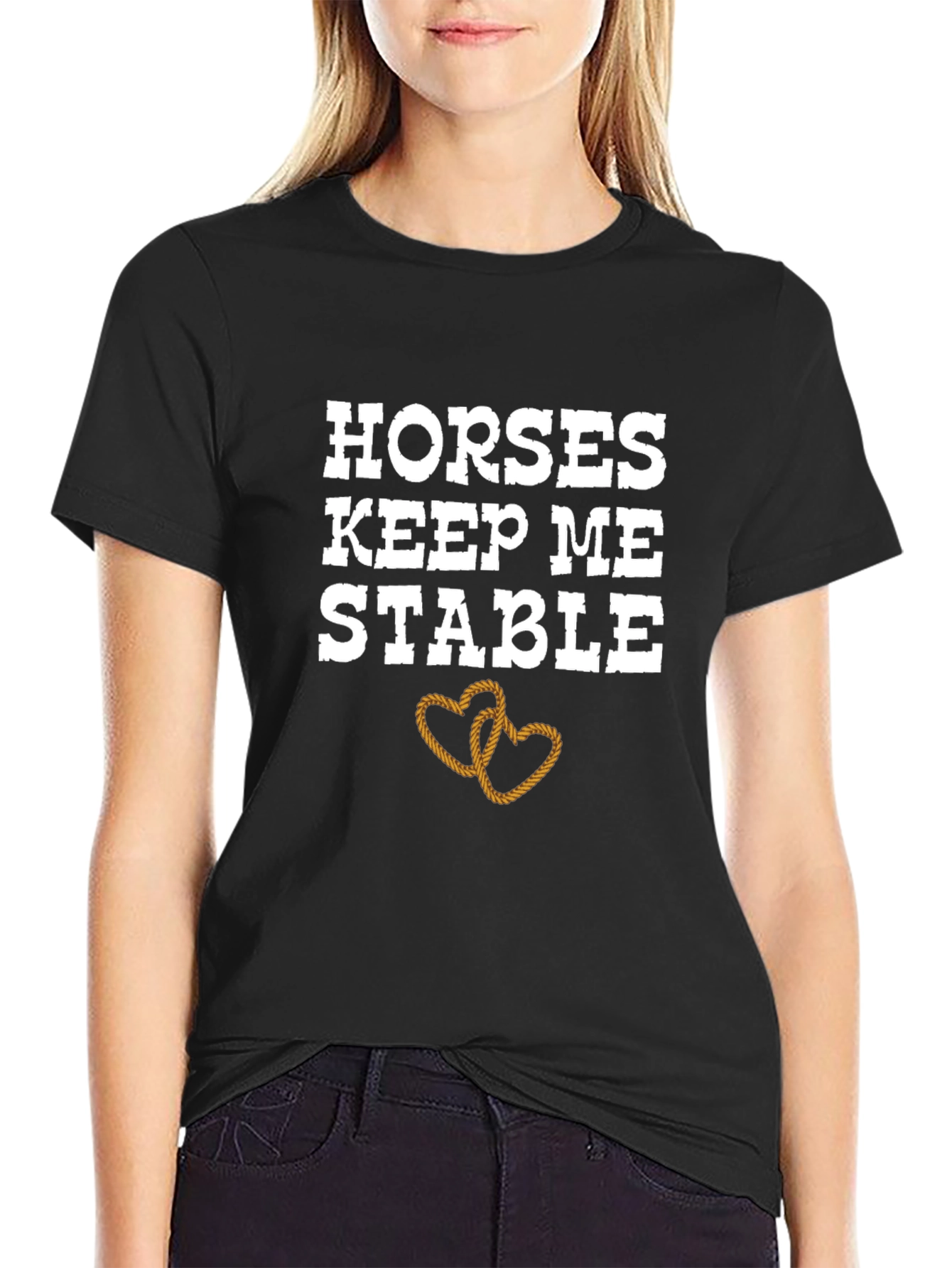 Horses Keep Me Stable T-Shirt