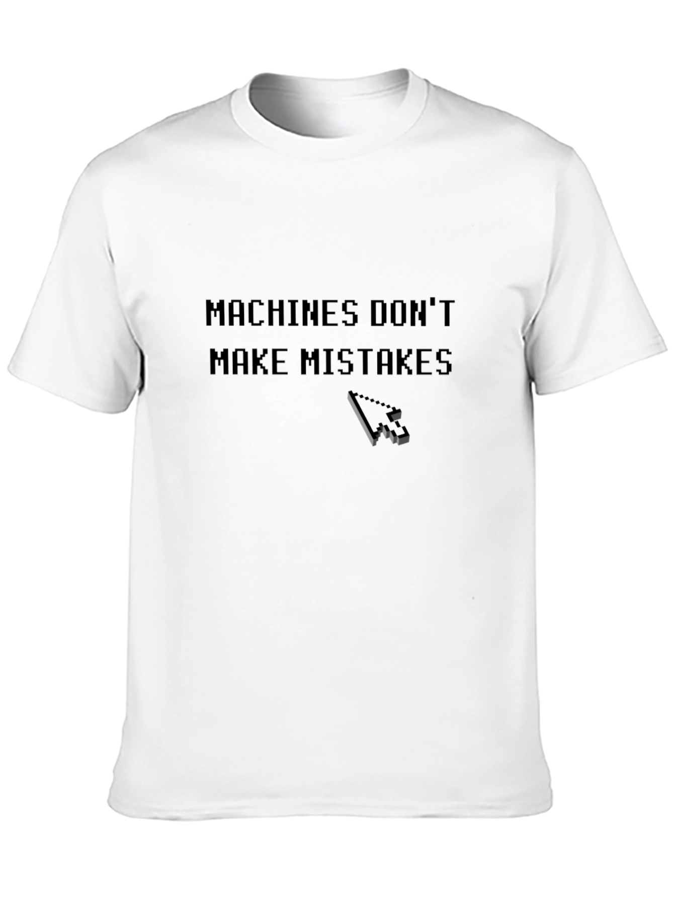 Machines Dont Make Mistakes - Black Tee