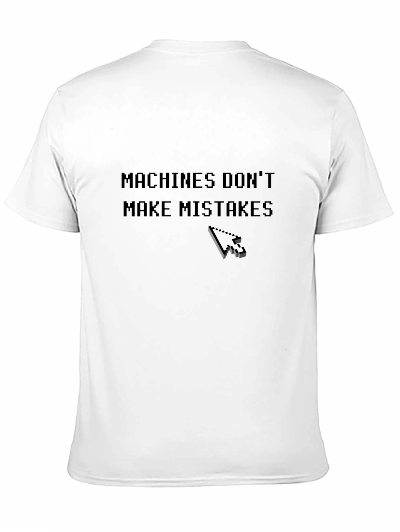 Machines Dont Make Mistakes - Black Tee