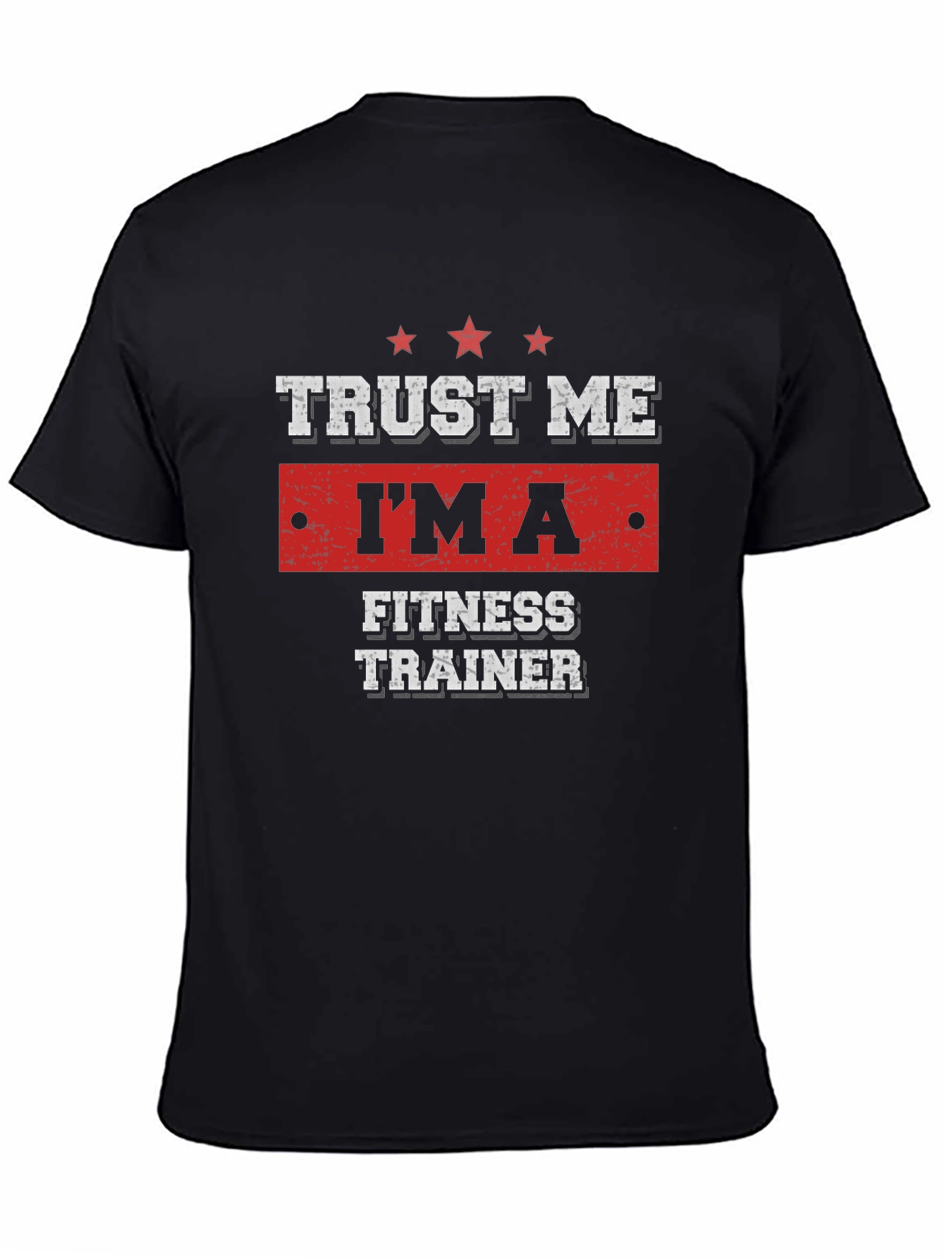 Trust Me Im a Fitness Trainer Black T-Shirt