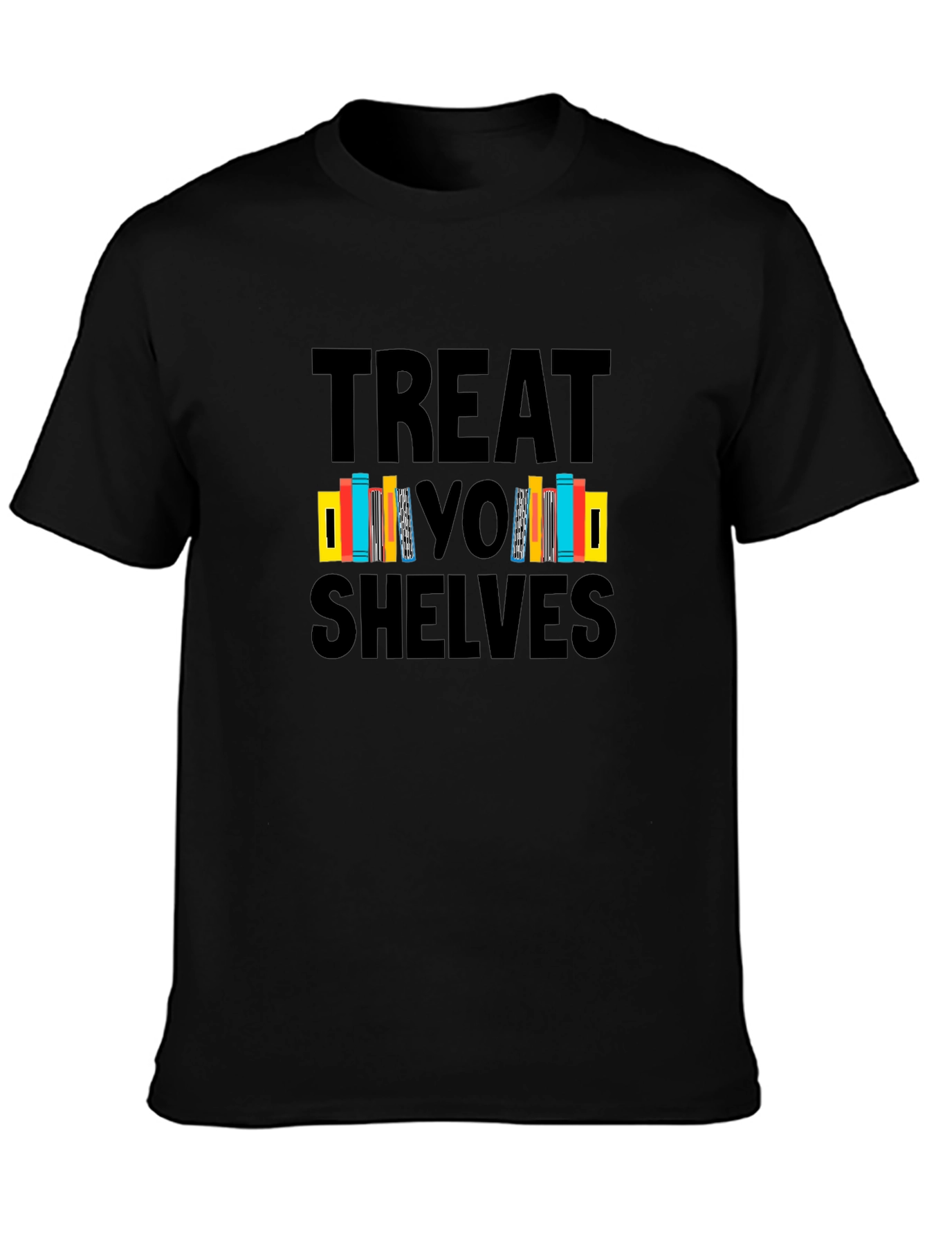 Treat Your Shelves Black Graphic T-Shirt