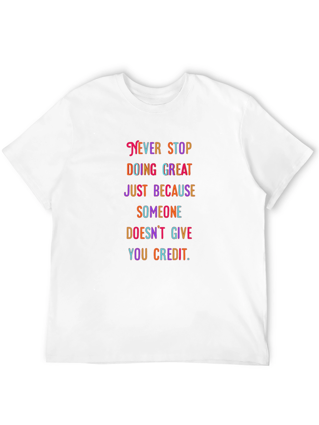 Motivational T-Shirt: Never Stop Doing Great