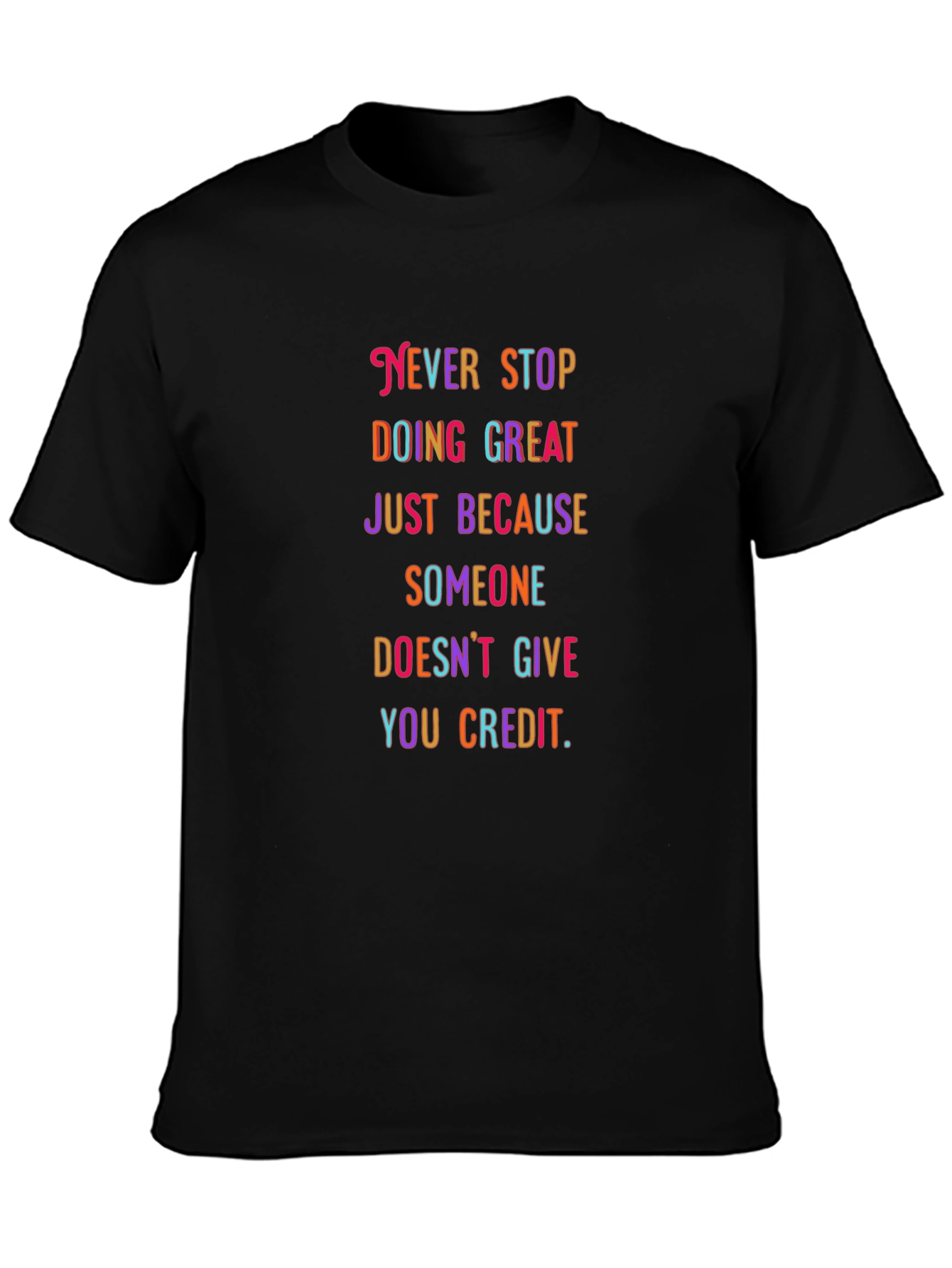 Motivational T-Shirt: Never Stop Doing Great