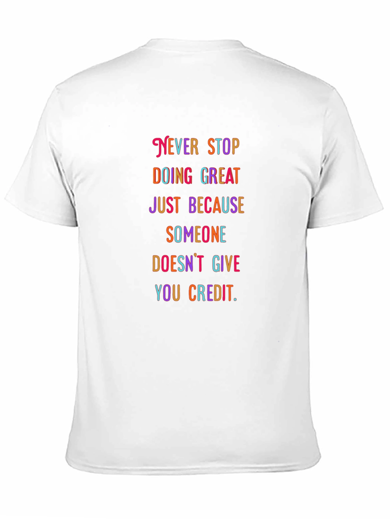 Motivational T-Shirt: Never Stop Doing Great