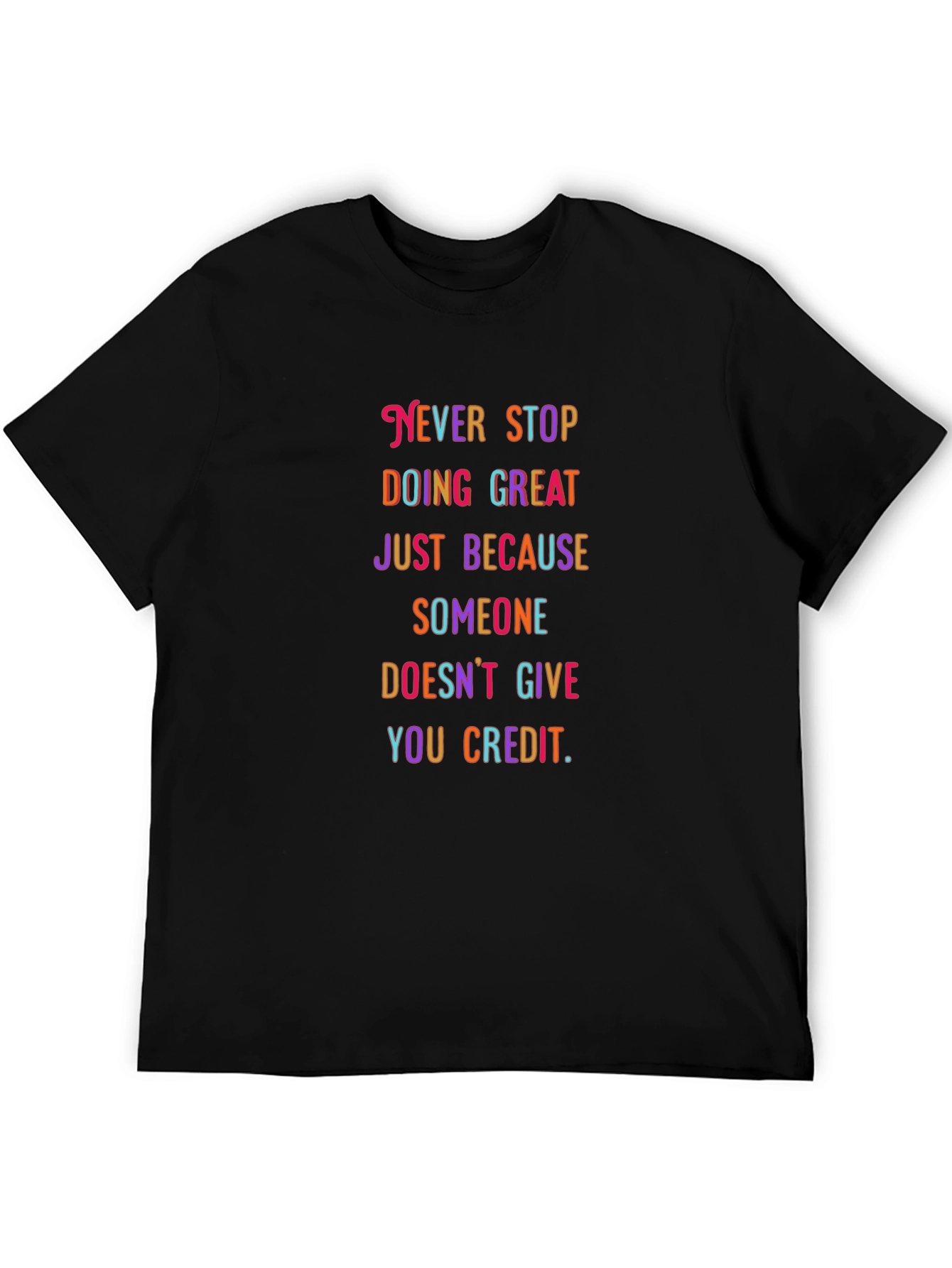 Motivational T-Shirt: Never Stop Doing Great