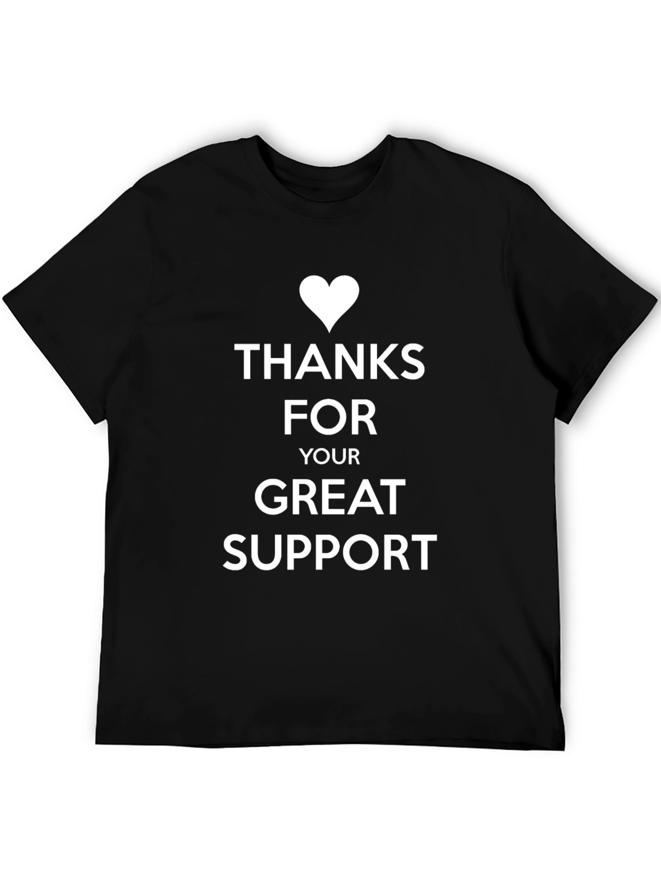 Thanks For Your Great Support T-Shirt