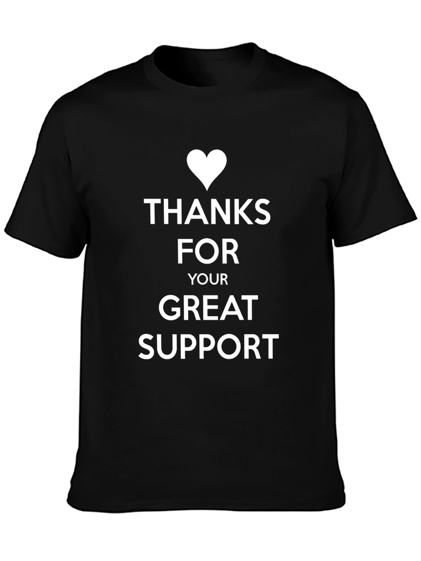 Thanks For Your Great Support T-Shirt